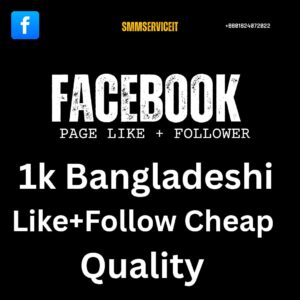 1k Facebook Page Like Follower Bangladeshi Cheap Quality