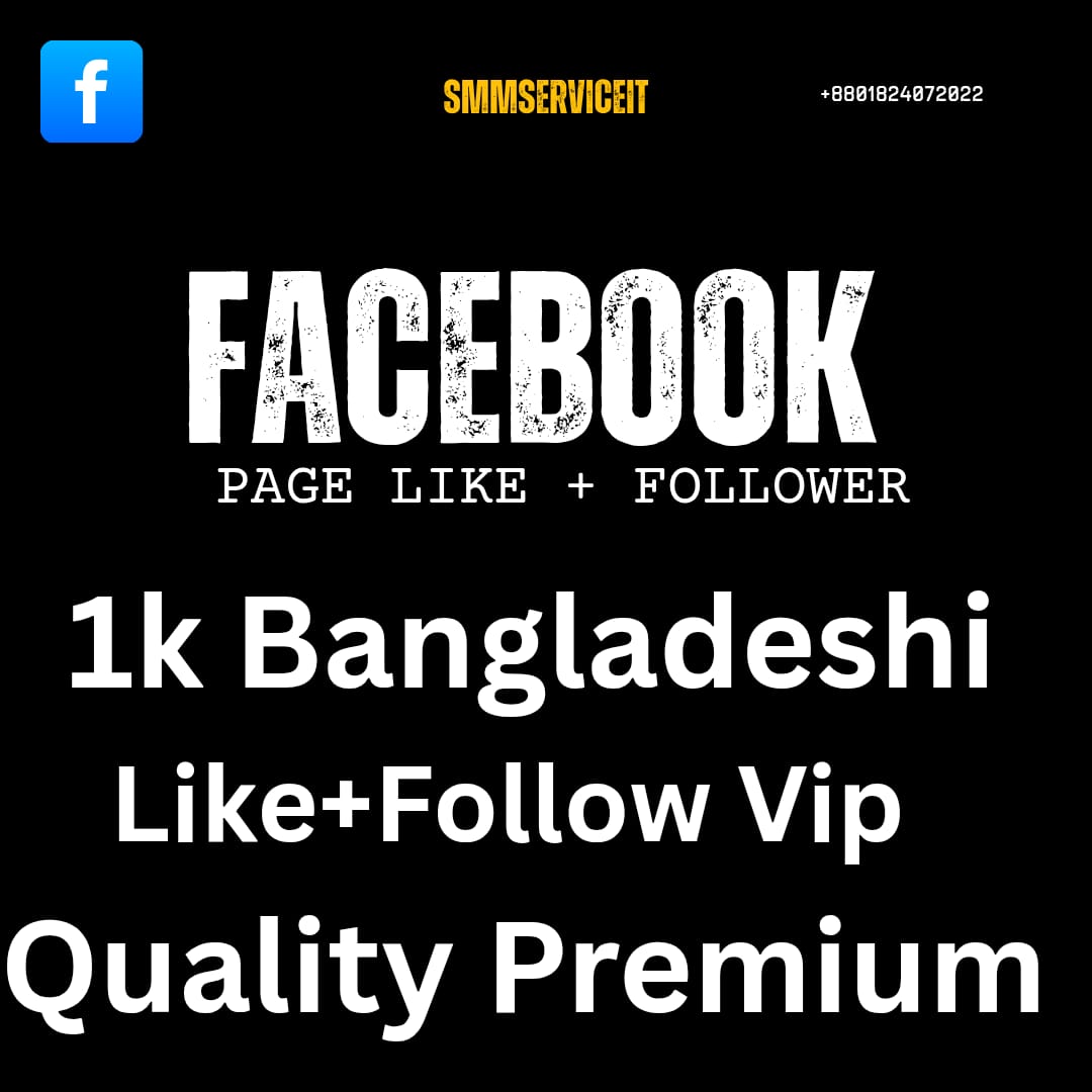 1k Facebook Bangladeshi Like Follower VIP Quality Premium
