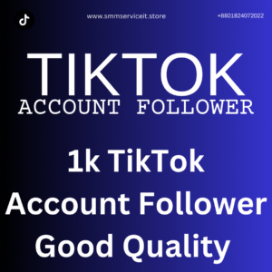1k TikTok Follower Good Quality