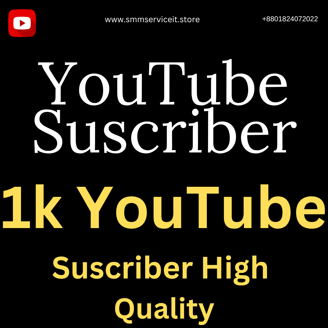 1k YouTube – Subscriber ~High Quality